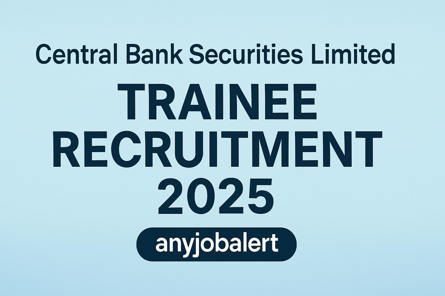CBSL Trainee Recruitment 2025: Online Applications Open for Trainee Vacancies