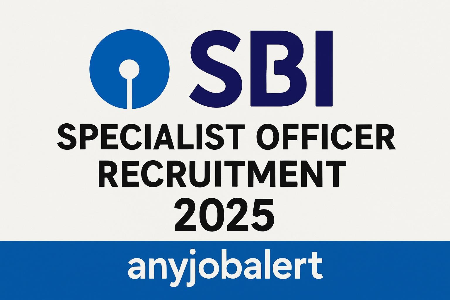 SBI Specialist Officer Recruitment 2025 – Apply Online for SO Vacancies