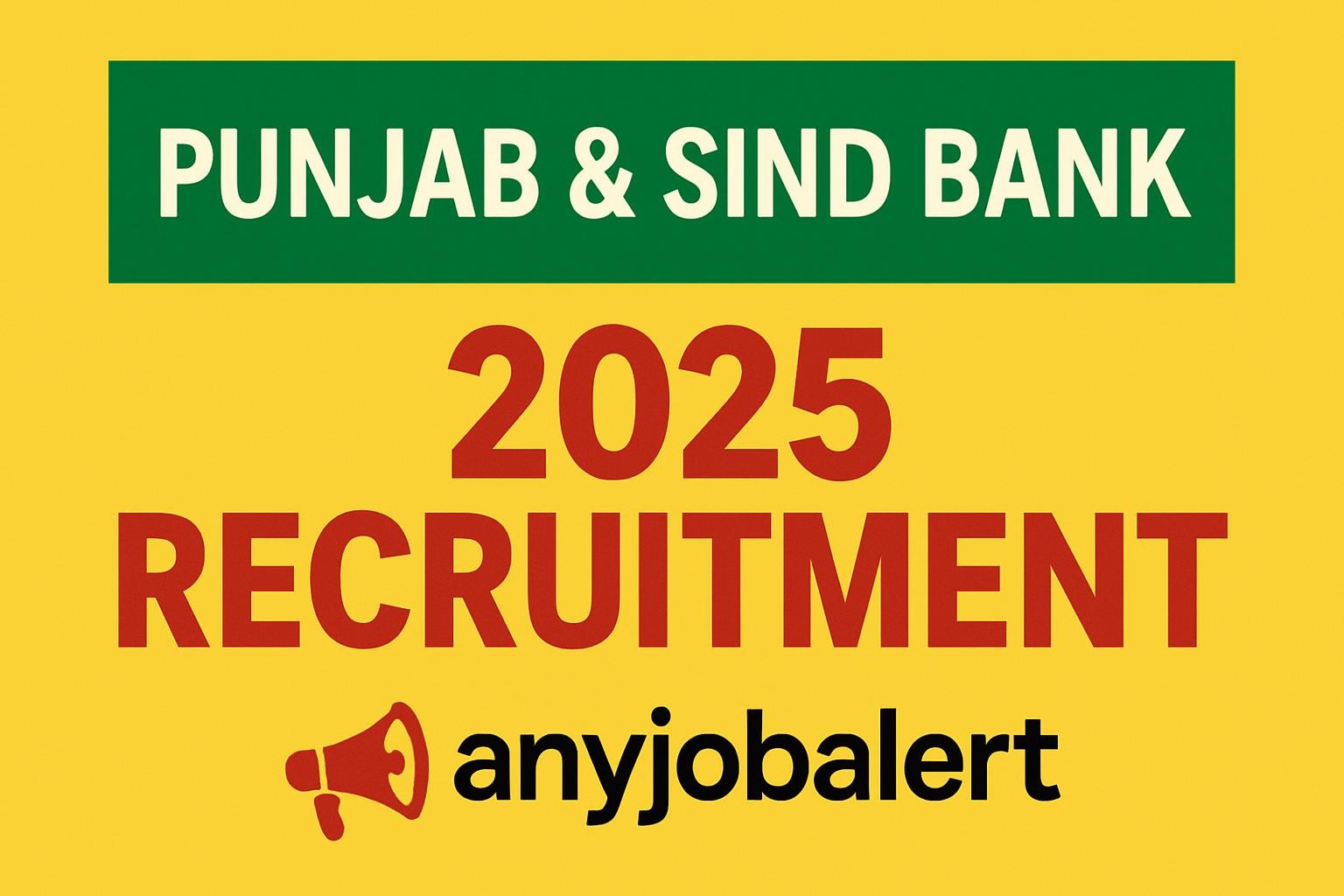 Punjab & Sind Bank 2025 Recruitment: 190 Openings