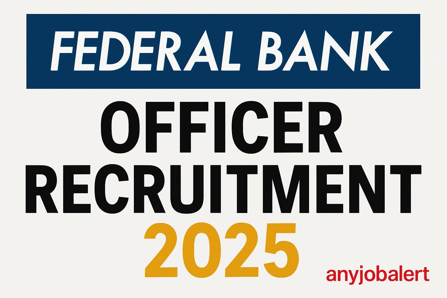 Federal Bank Officer Recruitment 2025