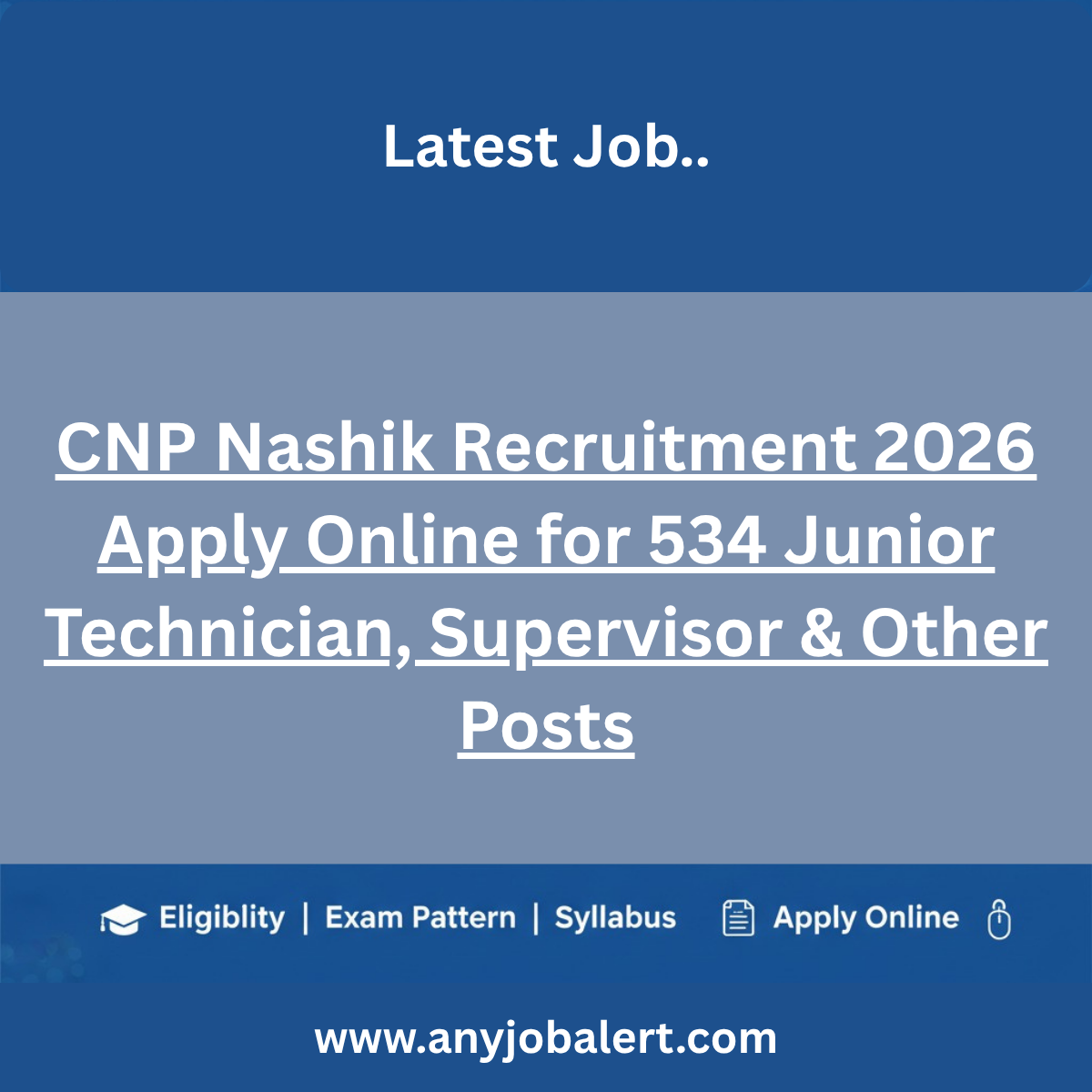 CNP Nashik Recruitment 2026 Apply Online for 534 Junior Technician, Supervisor & Other Posts