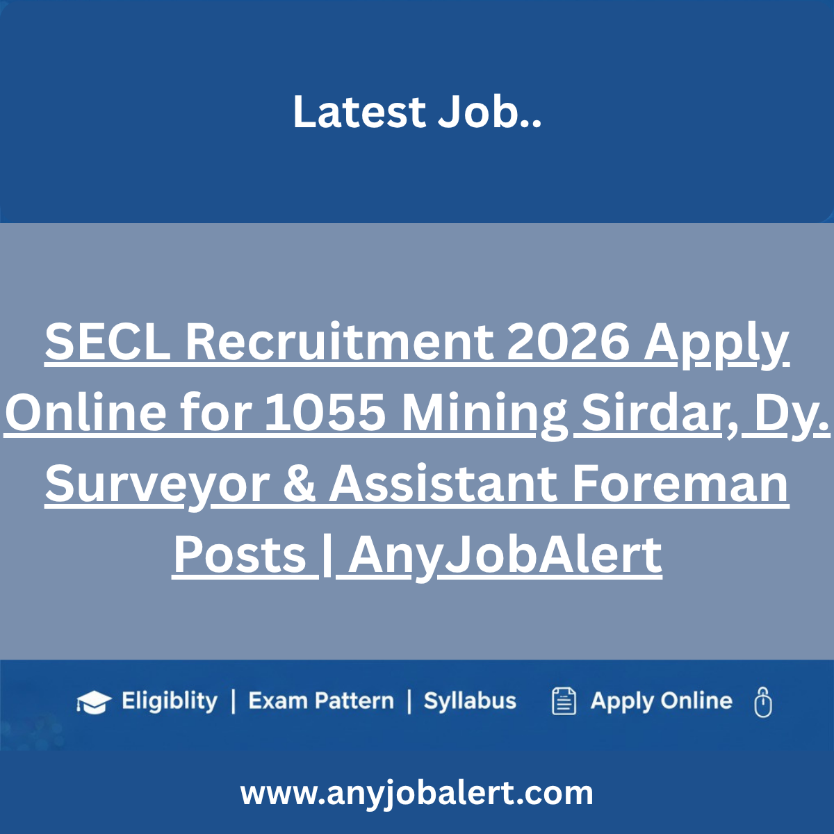 SECL Recruitment 2026 Apply Online for 1055 Mining Sirdar, Dy. Surveyor & Assistant Foreman Posts | AnyJobAlert